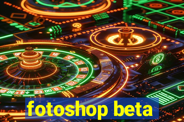 fotoshop beta